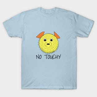 Don't touch me Pufferfish T-Shirt